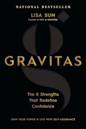 Gravitas: The 8 Strengths That Redefine Confidence