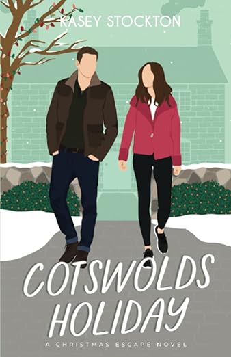 Cotswolds Holiday: A Sweet Romance (Christmas Escape)