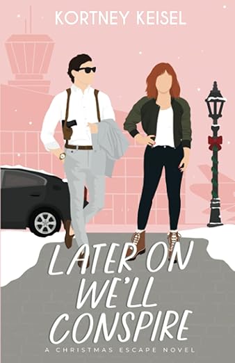 Later On We'll Conspire: A Sweet Romantic Comedy (Christmas Escape)