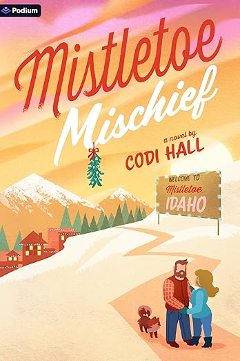 Mistletoe Mischief: A Holiday Romance (Falling in Mistletoe, 2)