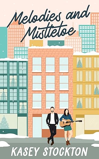 Melodies and Mistletoe (Christmas in the City Book 3)