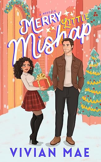 Merry Little Mishap: Spicy Holiday Rom-Com Novella