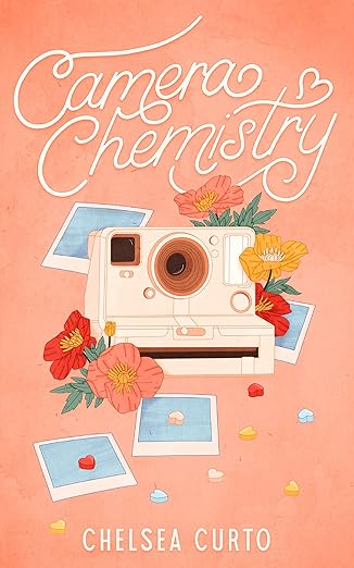 Camera Chemistry (Love through a Lens Book 1)